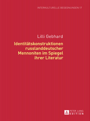 cover image of Identitätskonstruktionen russlanddeutscher Mennoniten im Spiegel ihrer Literatur